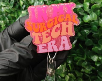 Surgical Tech Era Badge Reel | Surgical Technologist Gift | Operating Room Badge Holder | Scrub Tech Accessory