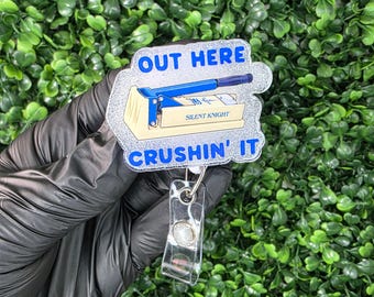 Out Here Crushin’ It Badge Reel | Funny Nurse Badge Holder | Pharmacy Tech Gift | Hospital Humor ID Badge | Healthcare Worker Accessory