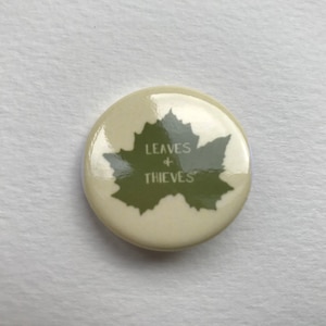 Leaves & Thieves Button