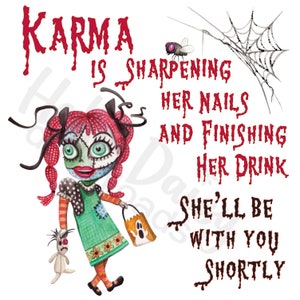 10&quot; Design Great for Shirt, Pillow & More | Instant Digital Download PNG | Halloween Ghoul &quot;Karma will be with you&quot; Versatile Sublimation