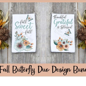 May include: Two white tea towels with floral designs and butterflies. One towel says "Fall Sweet Fall" and the other says "Thankful Grateful & Blessed".