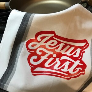 Jesus First Kitchen Towel