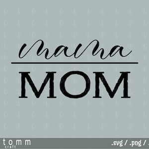 Mama svg | Mom svg | Mama svg file | Mama script svg | Mama cursive svg | Mama clip art | Mama png dxf svg for Cricut or Silhouette Cameo