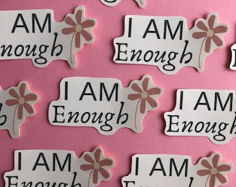 I AM Enough Affirmation Sticker