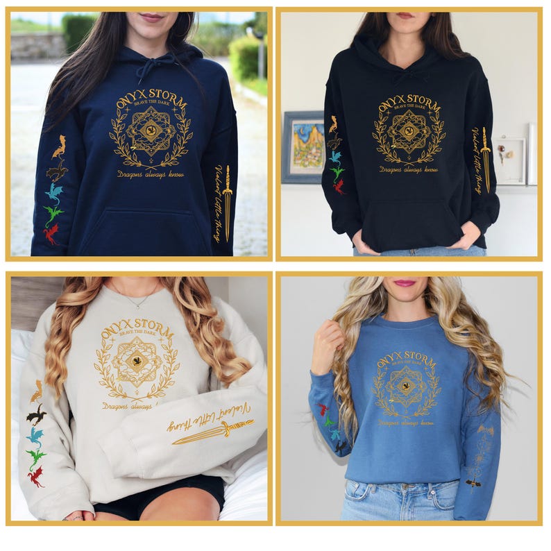 May include: Four different color sweatshirts with a gold design on the front that says "ONYX STORM" and a gold design on the sleeves. The design on the front includes a circle with a star inside and a wreath around it. The design on the sleeves includes a sword and four dragons in different colors.