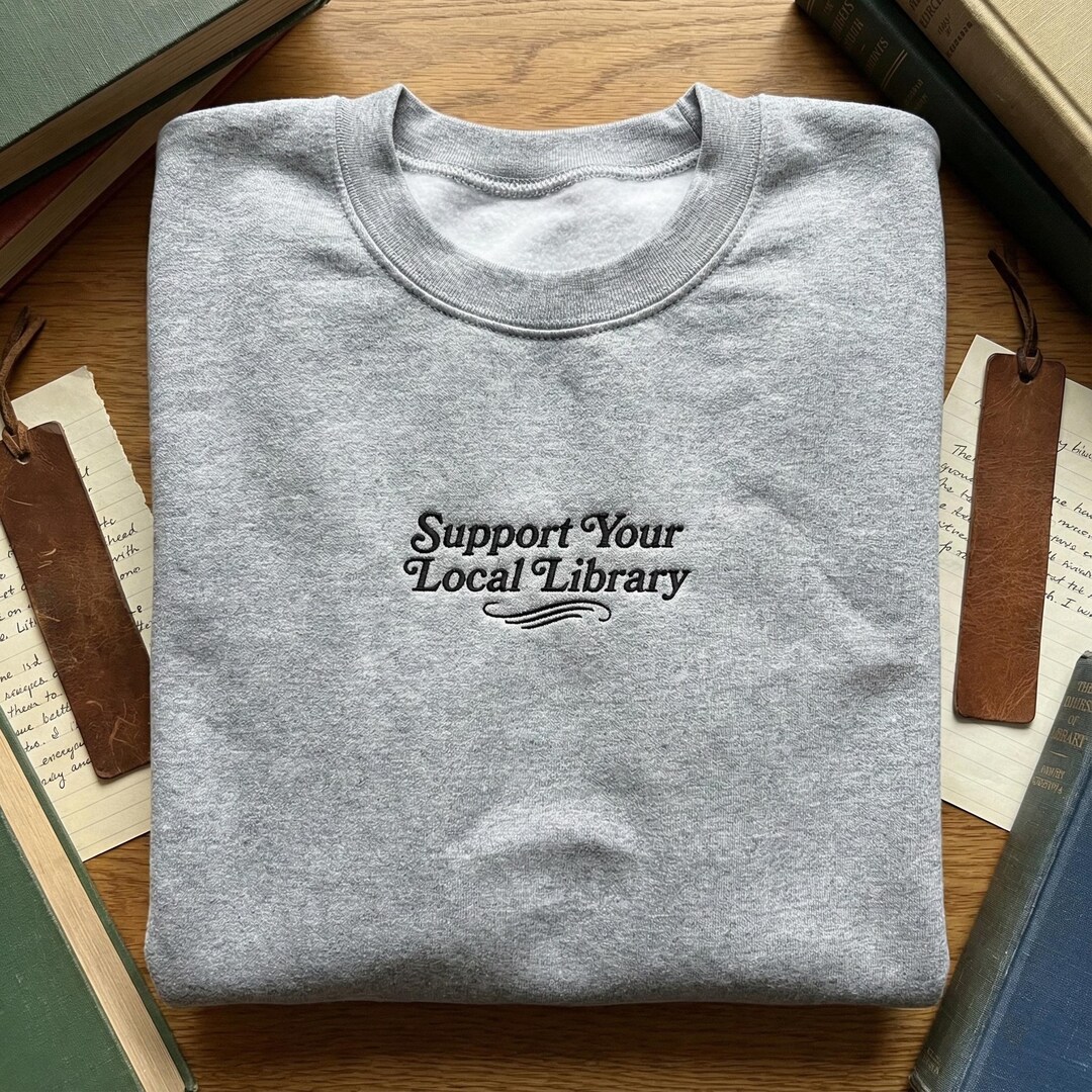 Support Your Local Library Embroidered Sweatshirt, Retro Bookworm ...