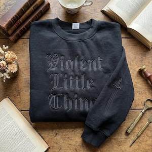 Violent Little Thing Embroidered Sweatshirt, Fourth Wing,Violet Sorrengail, Dragon Rider, Bookish Gift, Fantasy Reader, Basgiath War College