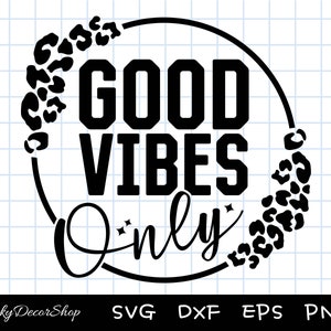 May include: Black and white graphic design with a leopard print border. The text reads "Good Vibes Only".