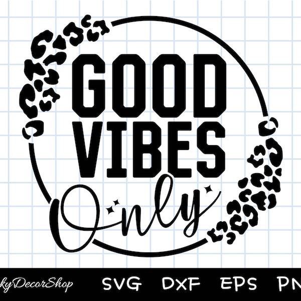 Good Vibes Only Svg, Good Vibes Svg, Positive Svg, silhouette, cricut, cut file, Svg, Dxf, Eps, Png, Digital download