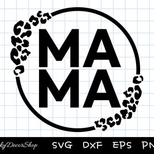 May include: Black and white graphic design of the word "MAMA" in a circle with a leopard print pattern around the circle.