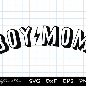 Boy Mom Svg, Boy Mama Svg, Boy Svg, MOM Shirt svg, Cut Files, Silhouette, Cricut, Svg,Png,Dxf, Eps