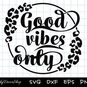 Good Vibes Only Svg, Good Vibes Svg, Positive Svg, silhouet, cricut, gesneden bestand, Svg, Dxf, Eps, Png, Digitale download
