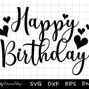 Happy Birthday Svg, Happy Birthday Shirt SVG, Birthday Cut file, Silhouette, Cricut, Svg,Png,Dxf, Eps