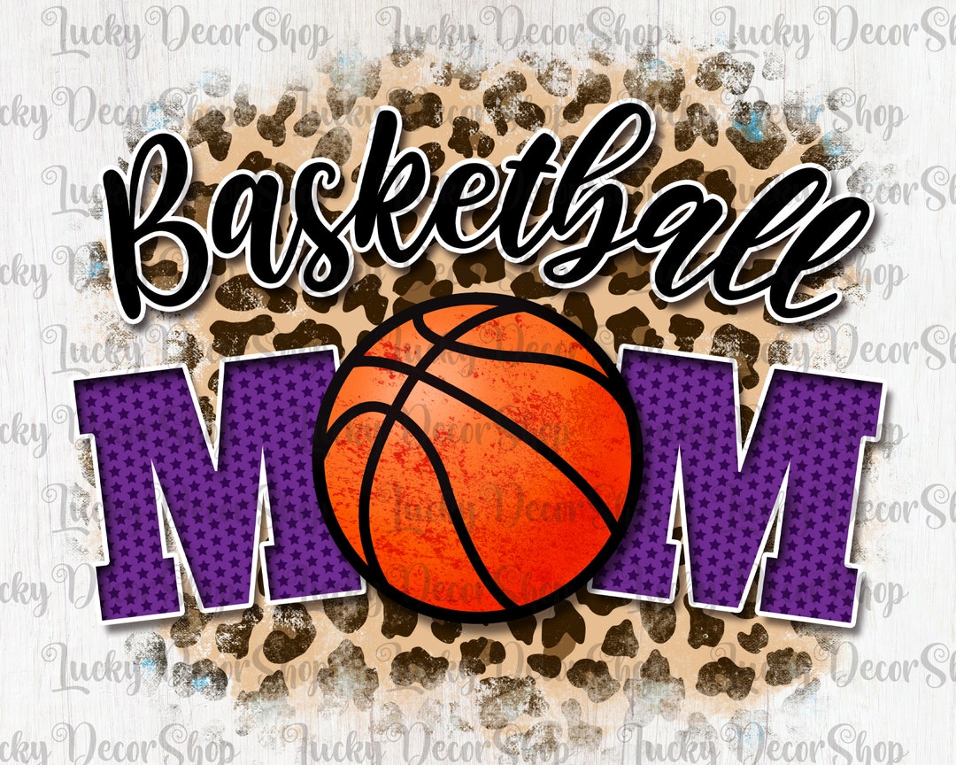 Basketball Mom Png, Basketball Mom Sublimation, Basketball Mama PNG ...