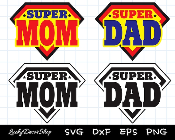 SUPER MOM svg, super dad svg, mom svg, Png, Dxf, Eps, Cut file, Cricut Silhouette, Digital download