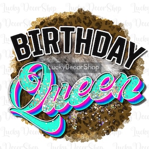 Birthday Queen Leopard Sublimation Design Download, Birthday Png, Birthday Sublimation