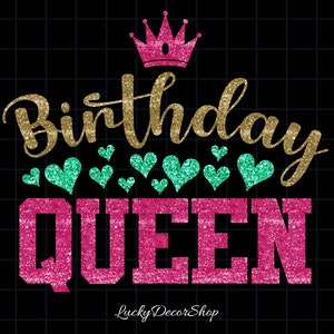 Birthday Queen Svg, Birthday Shirt Svg, Birthday svg, Cut File, Svg, Dxf, Eps, Png, Cricut, Silhouette, Digital download