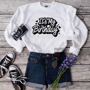 It's My Birthday SVG, Birthday SVG, Birthday Shirt SVG, Birthday Cut