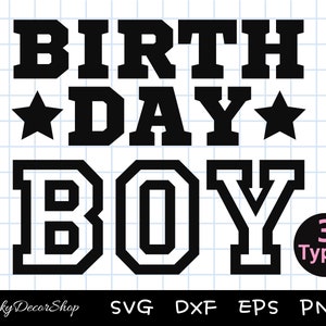 Birthday Boy Svg, Birthday Boy Shirt Svg, Birthday boy Cut Files, Silhouette, Cricut, Svg,Png,Dxf, Eps