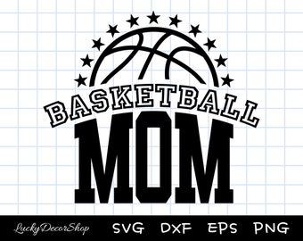 Basketball Mom SVG: Cricut & Silhouette Cut Files (Digital Download)