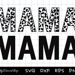 May include: Black and white leopard print design with the word "MAMA" in black letters. The word "MAMA" is repeated twice, once in leopard print and once in black.