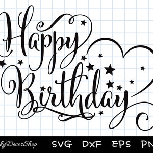 Happy Birthday Svg, Happy Birthday Shirt SVG, Birthday Cut file, Silhouette, Cricut, Svg,Png,Dxf, Eps