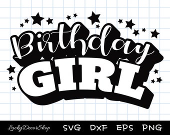 Birthday Girl SVG: Shirt Cut File for Cricut, Silhouette (Digital Download)
