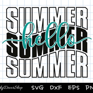Hello Summer SVG, Summer SVG, Summer Shirt Svg, Summer Cut Files, silhouette, cricut, cut file, Svg, Dxf, Eps, Png, Digital download