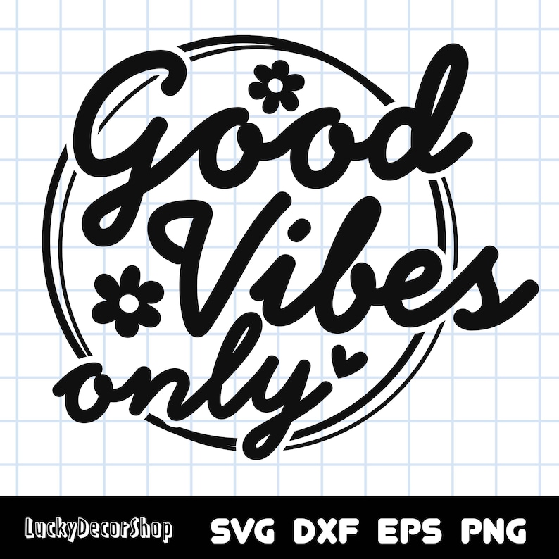 Pode incluir: Design gr&aacute;fico preto e branco com o texto "Good Vibes Only" em um c&iacute;rculo com flores e um cora&ccedil;&atilde;o.