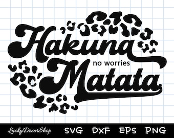 Leopard Hakuna Matata SVG: Arquivo de corte sem preocupações (download digital)