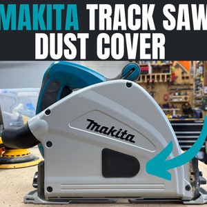 Makita Track Saw Dust Cover | SP6000J Dust Collection | 3D Printed