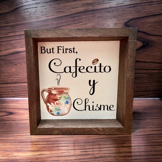 Cafecito y Chisme Mini Wood Sign 5”x5”