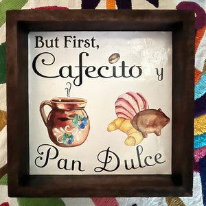 Mexican Coffee and Pan Dulce Mini Wood Sign 5”x5”