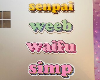 Waifu, Weeb, Senpai, Simp Stickers | Glossy Vinyl Decal | Anime Fan | Kawaii Aesthetic Stickers
