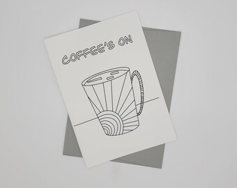 Coffee's On Coloring Card