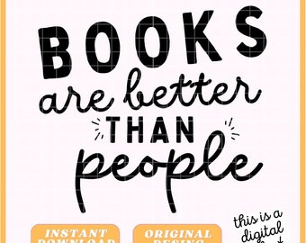 Bücherhafte Aufkleber - Bücher sind besser als Menschen - Booktok - Digitale Datei - Bücheraufkleber - Sofortiger digitaler Download PNG / JPG / SVG / Pdf