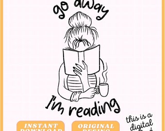 Buchaufkleber - Go Away I'm Reading - Digitale Datei - Booktok - Bücheraufkleber - Bundle / Svg / PNG / JPG / PDF