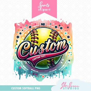 May include: A custom softball PNG design with a yellow softball, red stitching, and the word "Custom" in a script font. The design includes a watercolor background with pink, orange, and blue hues. The text "Custom Text" is below the word "Custom".