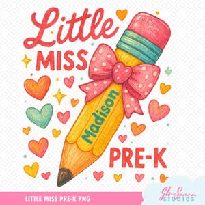Little Miss Pre-K Png, Custom Name Lil Miss Pencil Girl Back to School Png, Kids Png, Pre-Kindergarten Png, Coquette Bow Png, Cute Preschool