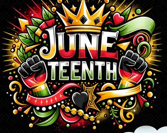 May include: A colorful Juneteenth graphic with the words "June" and "teenth" in bold letters, a gold crown, and two raised fists. The design incorporates red, green, black, and yellow elements, with decorative swirls and a heart.