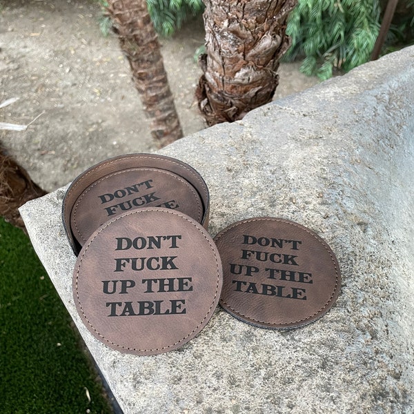 Custom Don't Fuck Up The Table 6pc Coaster with Holder, Bar Gift, Gift for the Host, Housewarming Gift, Bachelor Pad Gift, Groomsman Gift