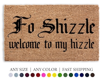 Fo Shizzle Welkom bij mijn Hizzle deurmat, grappige deurmat, muziekstudio opname tapijt mat, buiten welkom tapijt, gepersonaliseerde grappige Home Decor