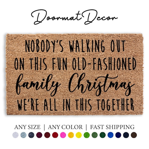 Nobody's Walking Out On This Fun Old-Fashioned Family Christmas Doormat, Funny Christmas Holiday Rug, Welcome Door Mat, Holiday Home Decor