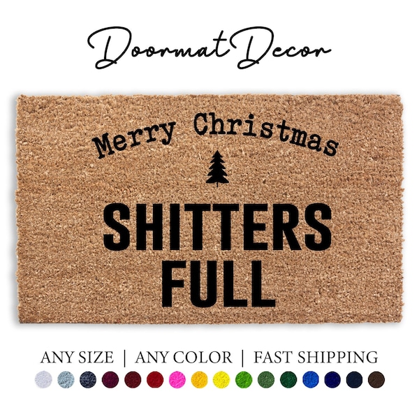 Merry Christmas Shitters Full Doormat, Funny Christmas Outdoor Welcome Mat, Holiday Decor Rug, Shitters Full Door Mat, Home Decor