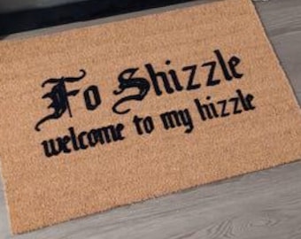 Funny Welcome Doormat  Fo Shizzle Home Decor Rug  Personalized Outdoor Mat