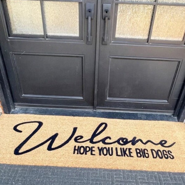 Welcome Hope You Like Big Dogs Doormat, Funny Pet Lover Welcome Mat, Animal Puppy Door Mat, Entryway Decor, Pet Gift, Double Door Size