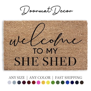 Welcome Mat for She Shed  Custom Outdoor Doormat  Housewarming Gift Idea