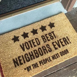 Best Neighbors Ever Doormat  Humorous Outdoor Welcome Mat Unique Gift for New Neighbors