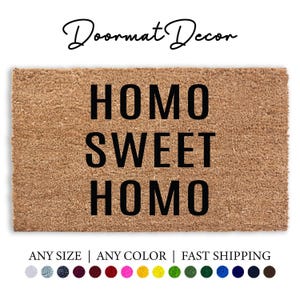 Homo Sweet Homo Doormat  Funny Gay Pride Welcome Mat  LGBTQ Gift  Decor