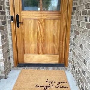Hope You Brought Wine Doormat - Funny Personalized Outdoor Welcome Mat Great Gift for Wine Lovers